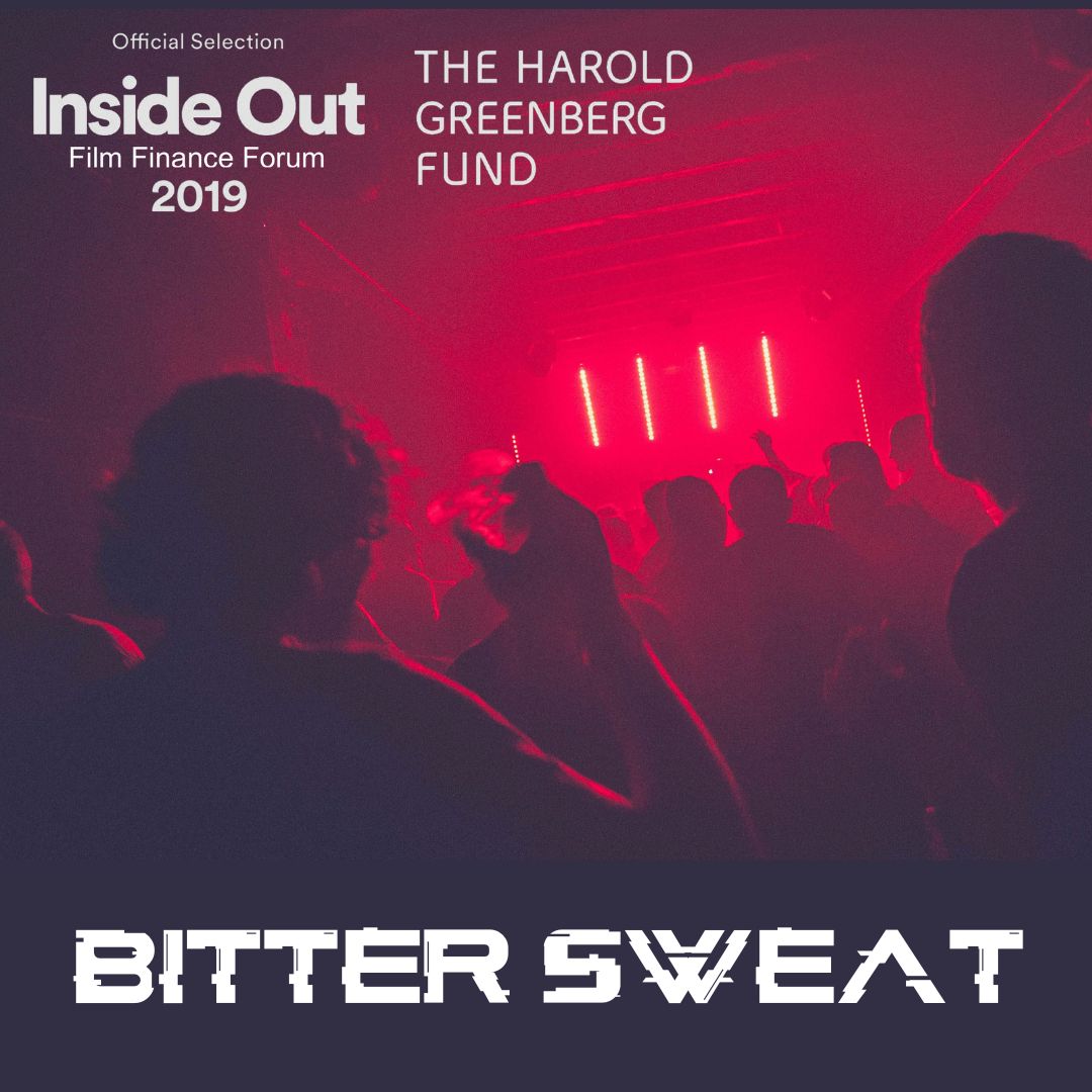 Film poster for Bitter Sweat: a crowd of people partying in a dark cavernous space with red lighting. Poster text includes: 'Official Selection: Inside Out Film Finance Forum 2019, The Harold Greenberg Fund'